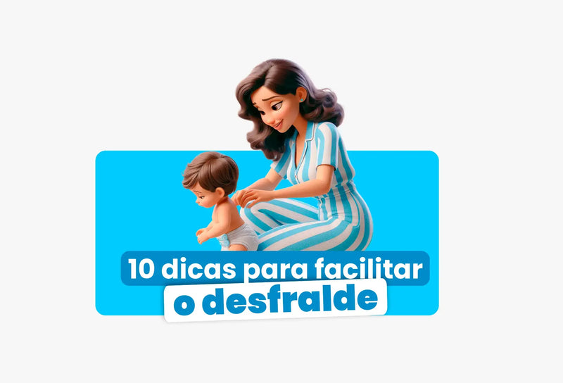 10 Dicas para Facilitar o Desfralde